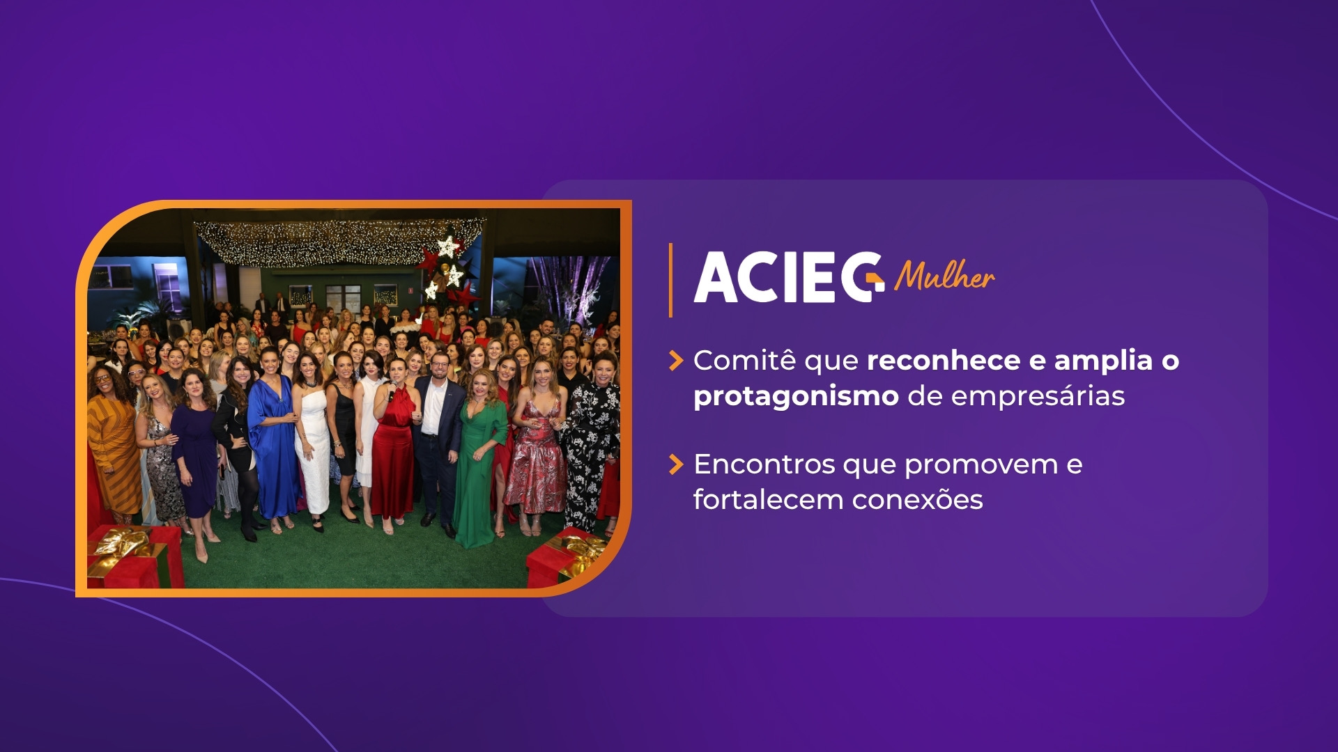 ACIEG Mulher: comitê que reconhece e amplia o protagonismo de empresárias.
