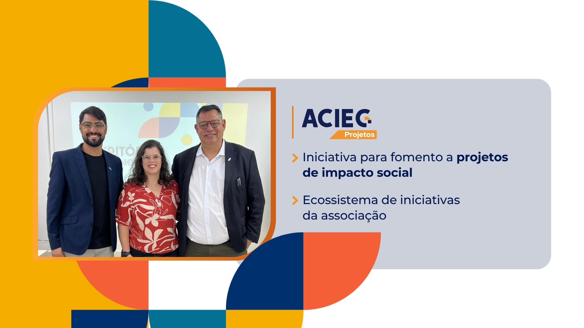 ACIEG Projetos: iniciativa para fomento a projetos de impacto social.
