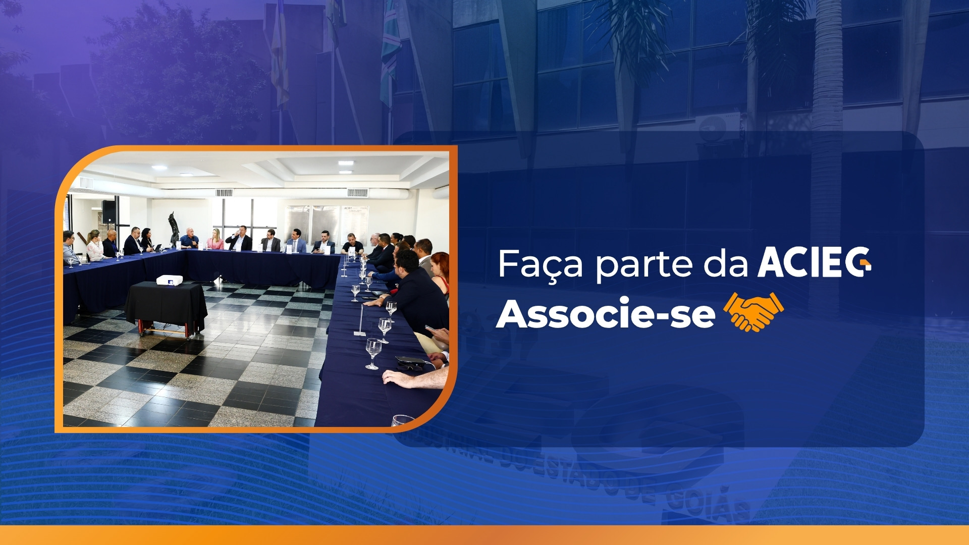 Faça parte da ACIEG. Associe-se.